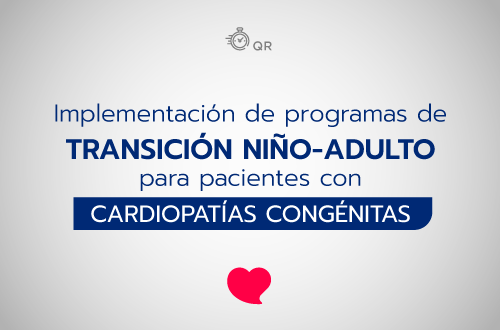 Implementación de programas de transición niño-adulto para pacientes con cardiopatías congénitas