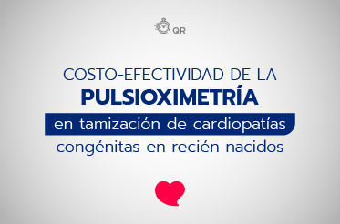 ¿Es costo-efectiva la pulsioximetría para tamización de cardiopatías congénitas críticas en recién nacidos?