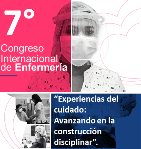 7º Congreso Internacional de Enfermería. Experiencias del cuidado: avanzando en la construcción disciplinar.