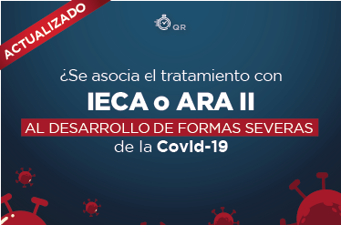 [Actualizado] En pacientes en tratamiento con IECA o ARA-II ¿es mayor el riesgo de desarrollar COVID-19 y sus complicaciones?
