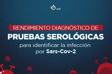 ¿Cuál es el rendimiento diagnóstico de las pruebas serológicas para identificar la infección por SARS-CoV-2?