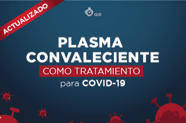 [Actualizado] En pacientes con formas moderadas a severas de COVID-19 ¿cuál es la efectividad y seguridad del plasma convaleciente para reducir la progresión de la enfermedad y el riesgo de muerte?