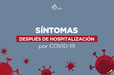 En pacientes con COVID-19 ¿cuáles síntomas persisten después del egreso hospitalario?