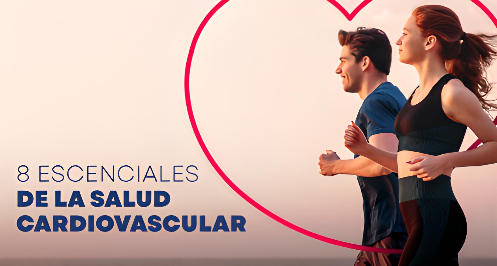 Los 8 Pasos Esenciales Para la Salud Cardiovascular 