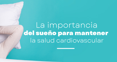 La importancia del sueño para mantener la salud cardiovascular.