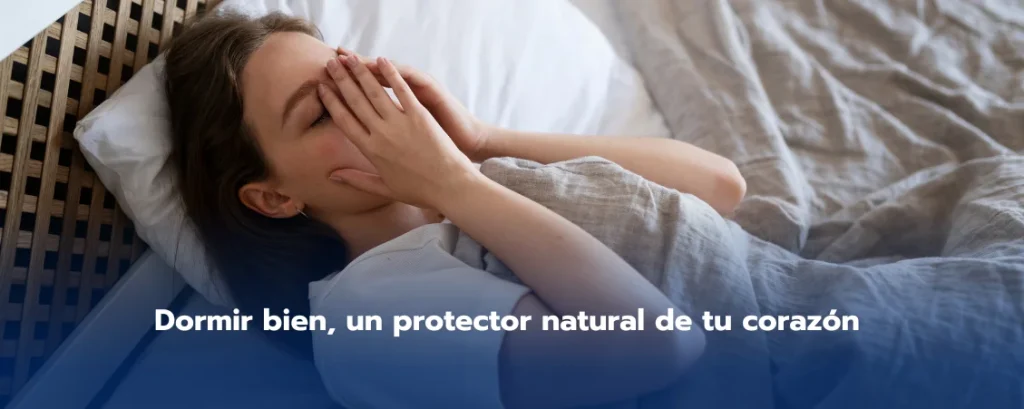 Dormir bien, un protector natural de tu corazón