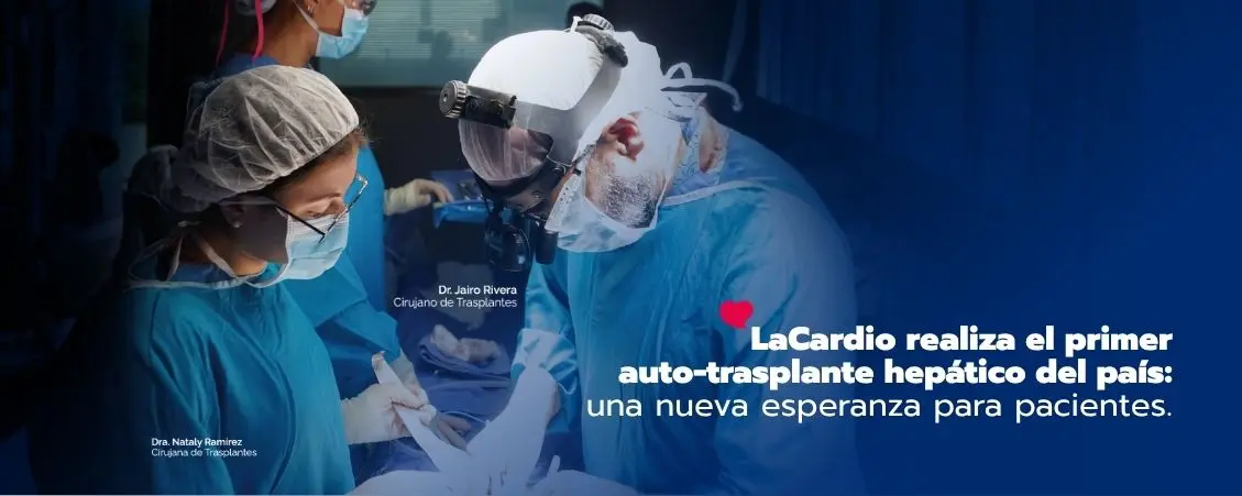 LaCardio realiza el primer auto-trasplante hepático del país: una nueva esperanza para pacientes con tumores irresecables