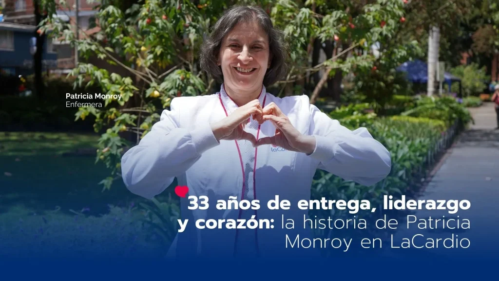 33 años de entrega, liderazgo y corazón: la historia de Patricia Monroy en LaCardio