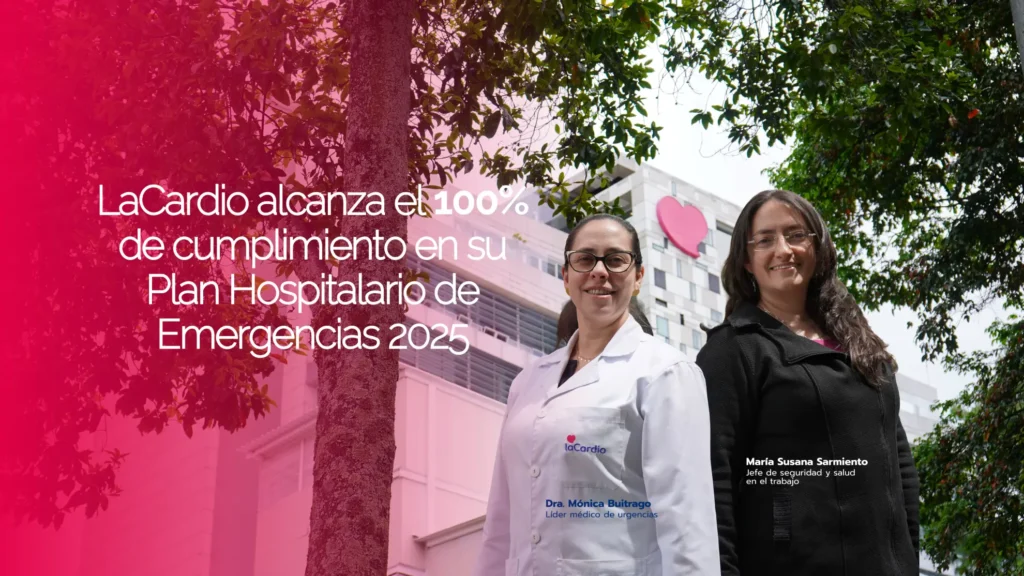 Cuando la preparación salva vidas: LaCardio alcanza el máximo estándar en su Plan Hospitalario de Emergencias