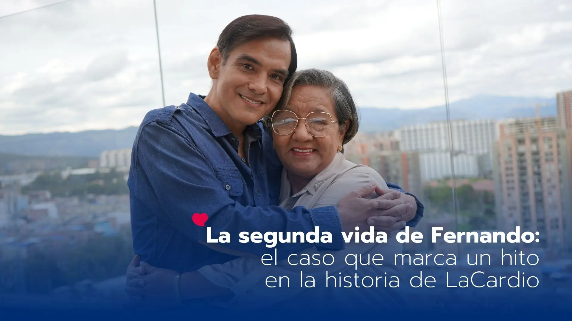 La segunda vida de Fernando:  el caso que marca un hito en la historia de LaCardio