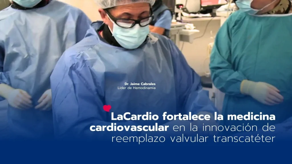 LaCardio impulsa la innovación médica en reemplazo valvular transcatéter con enfoque en investigación y mejores prácticas clínicas