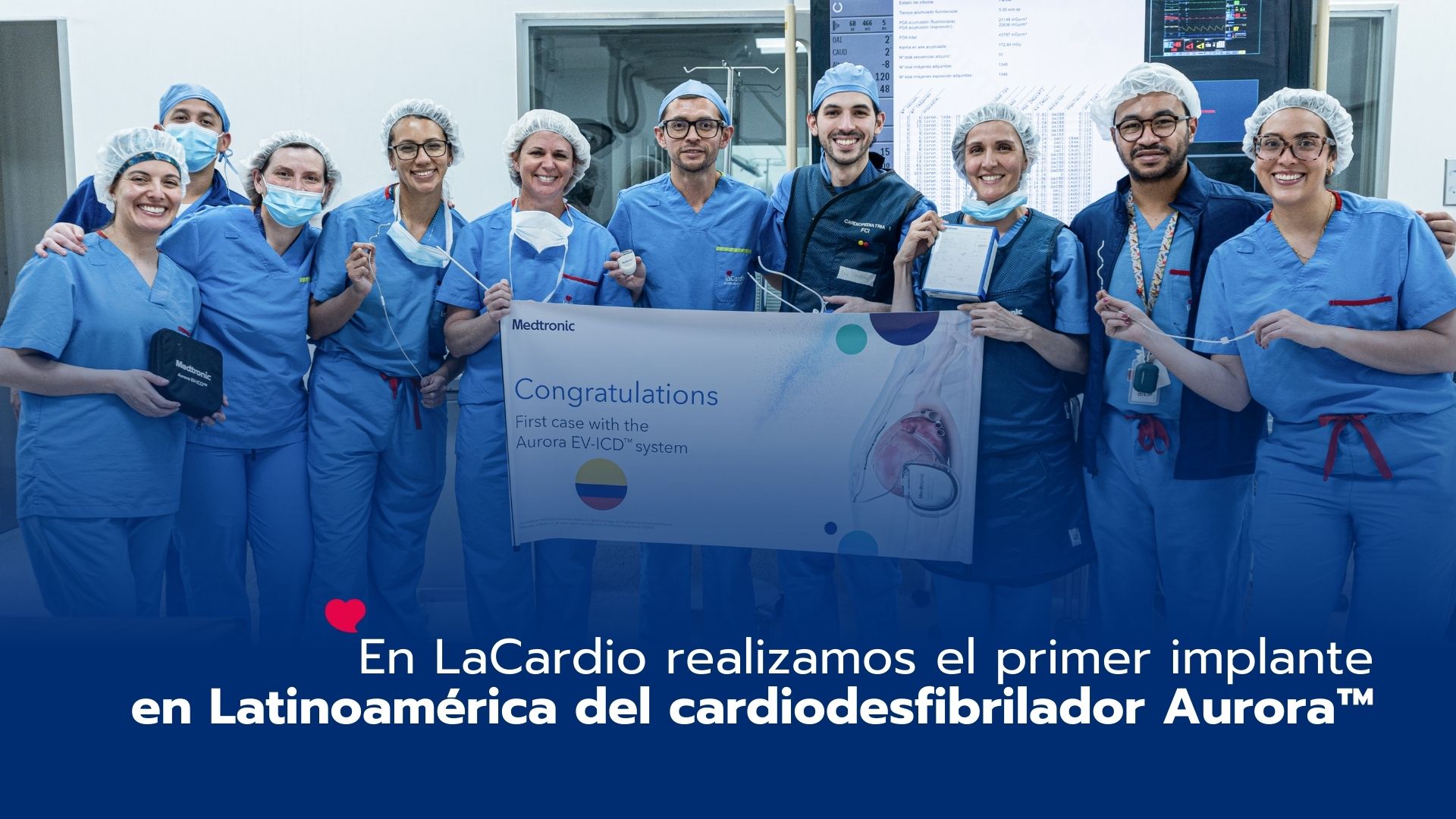 En LaCardio realizamos el primer implante en Latinoamérica del cardiodesfibrilador Aurora™: una alternativa segura y eficaz para el manejo de las arritmias
