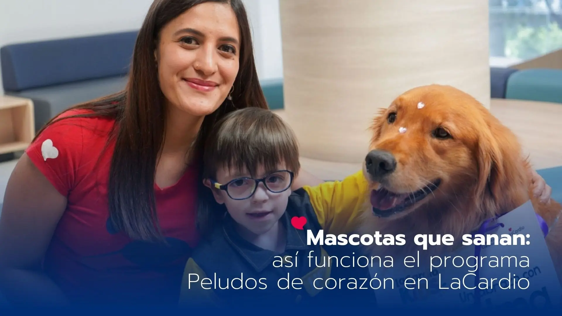 Mascotas que sanan: así funciona el programa Peludos de corazón en LaCardio