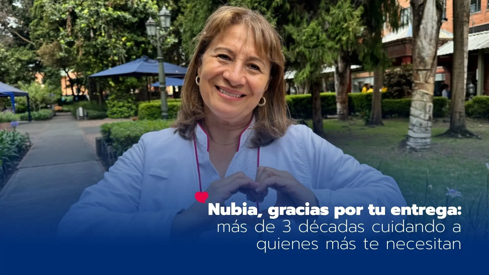 Nubia, gracias por tu entrega y dedicación, más de 3 décadas cuidando a quienes más te necesitan - LaCardio