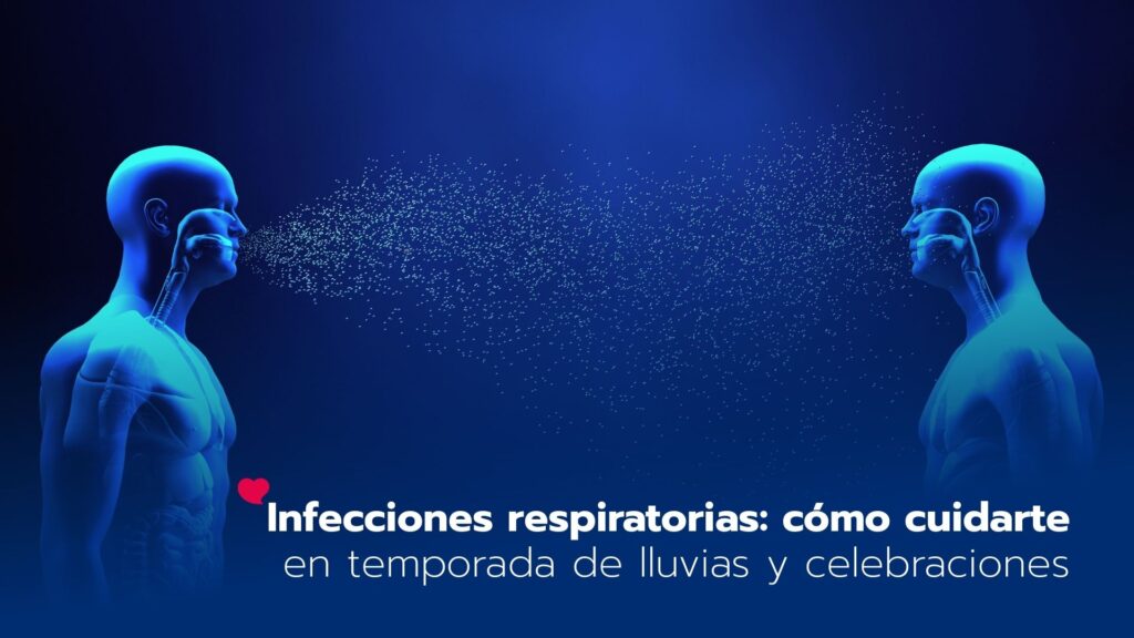 Infecciones respiratorias: cómo cuidarte en temporada de lluvias y celebraciones