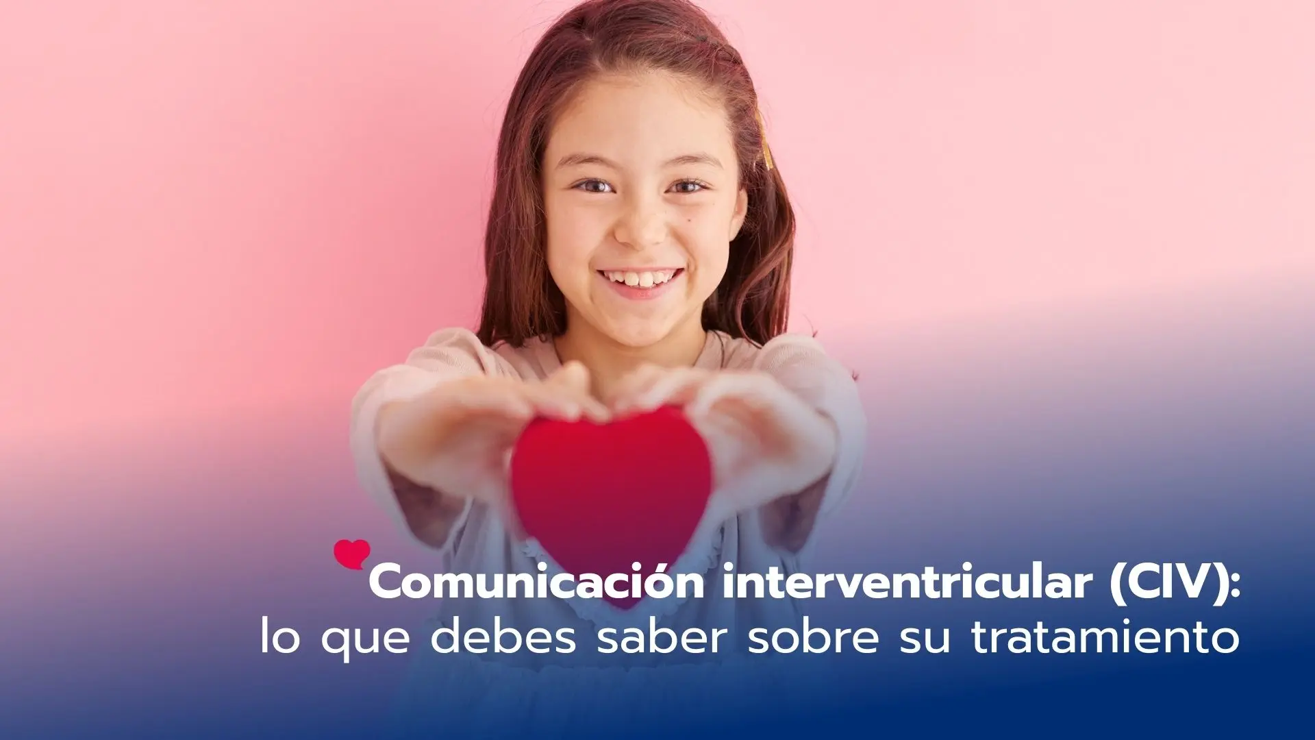 Comunicación interventricular (CIV): cómo tratar la cardiopatía congénita más frecuente
