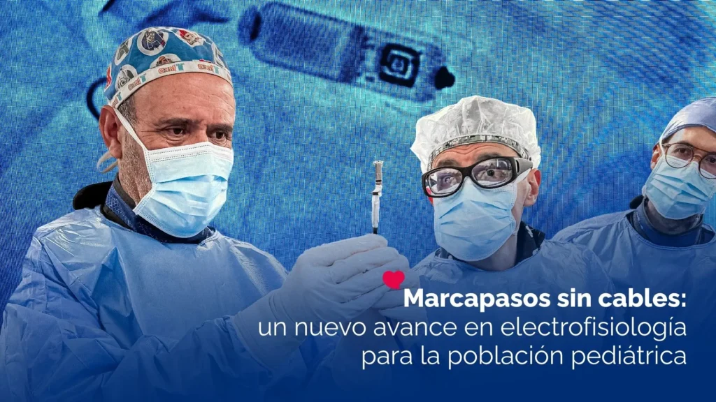Electrofisiología: LaCardio implementa nuevo procedimiento de Implante marcapasos sin cables para la población pediátrica 
