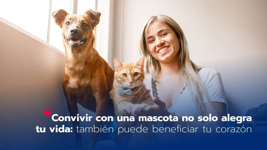 ¿Sabías que vivir con una mascota también puede beneficiar la salud de tu corazón?