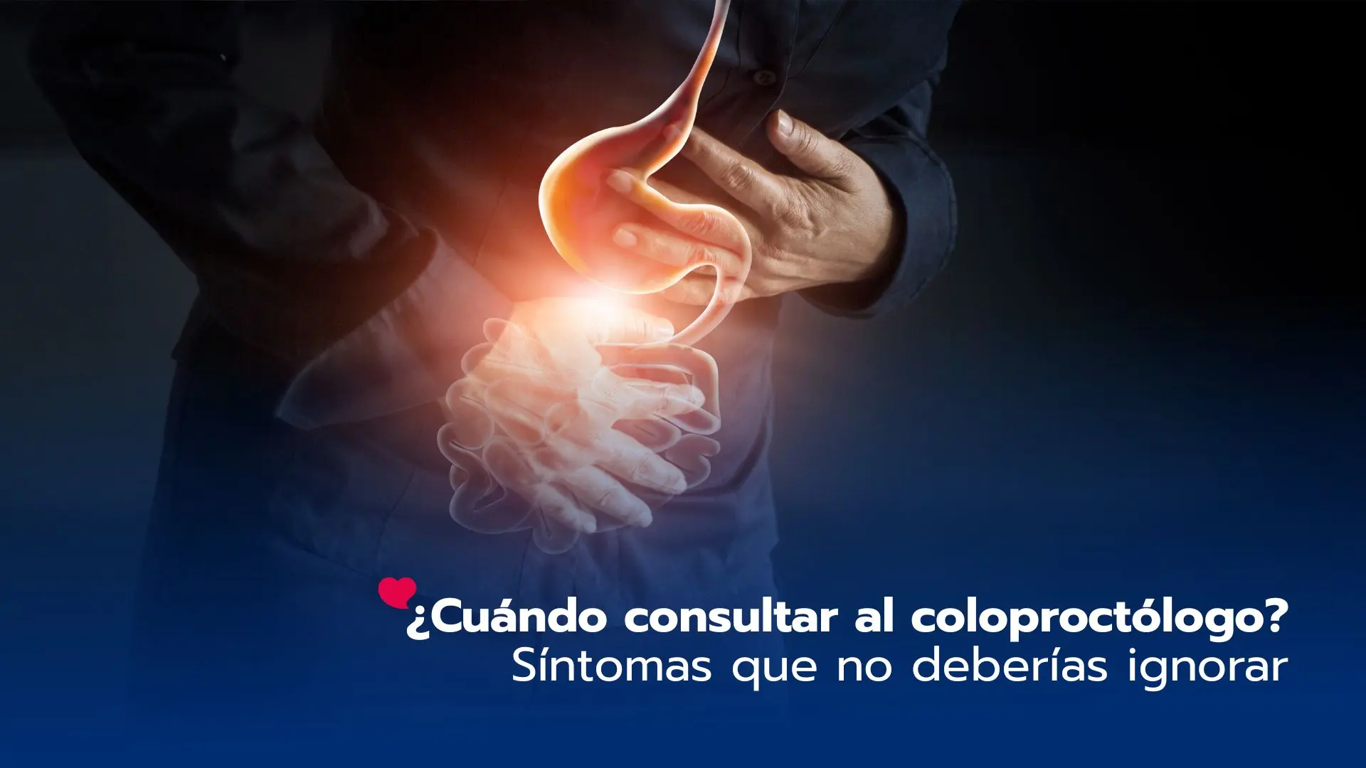 ¿Cuándo consultar al coloproctólogo? Síntomas que no deberías ignorar
