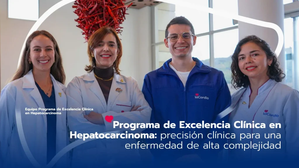 Programa de Excelencia Clínica en Hepatocarcinoma de LaCardio: precisión clínica para una enfermedad de alta complejidad