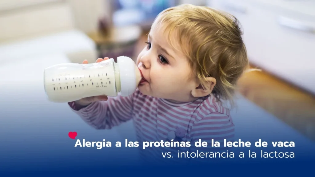 Alergia a las proteínas de la leche de vaca vs. intolerancia a la lactosa: una diferencia crucial para la salud de tu hijo