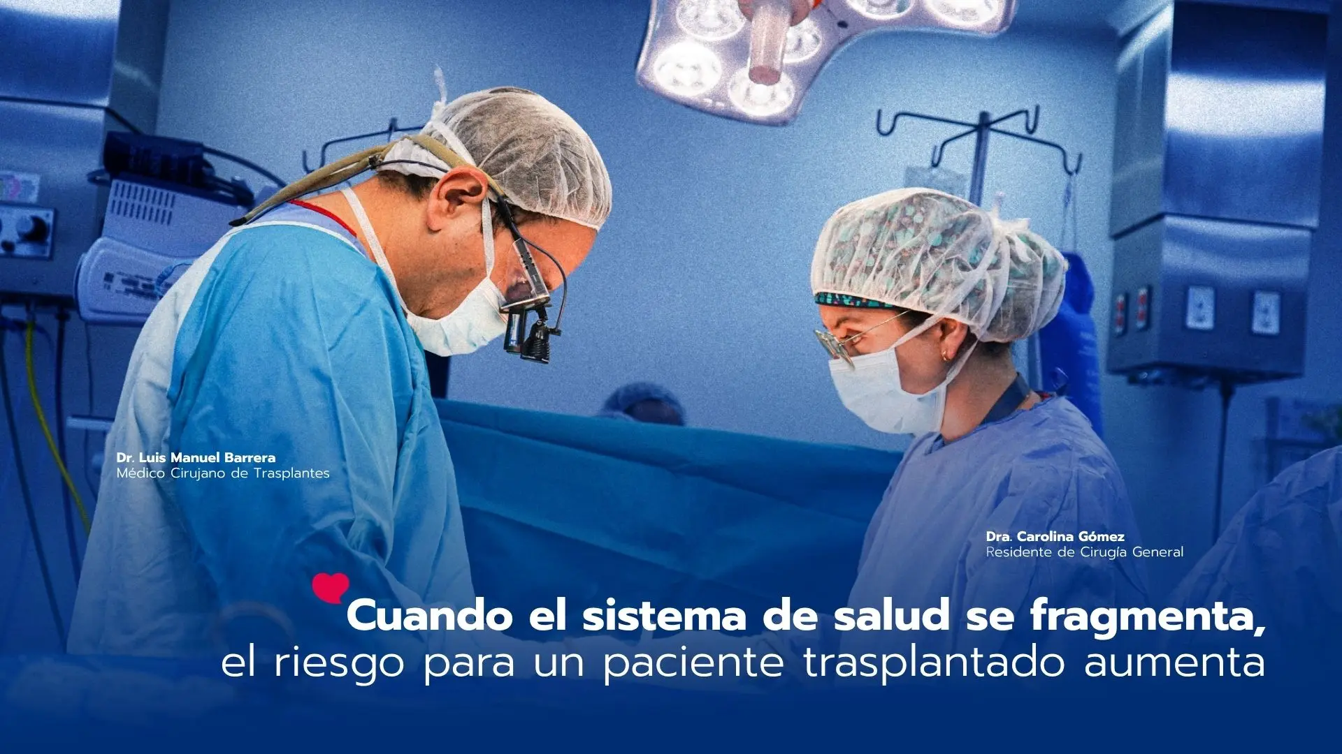 Cuando el sistema de salud se fragmenta, el riesgo para un paciente trasplantado aumenta
