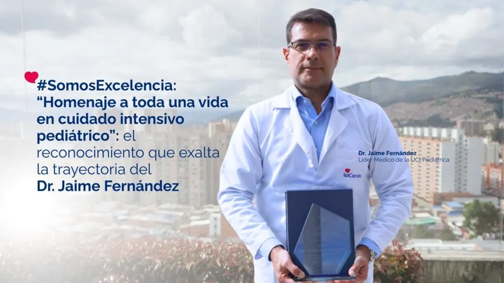 “Homenaje a toda una vida en cuidado intensivo pediátrico”: el reconocimiento que exalta el liderazgo médico y científico del Dr. Jaime Fernández