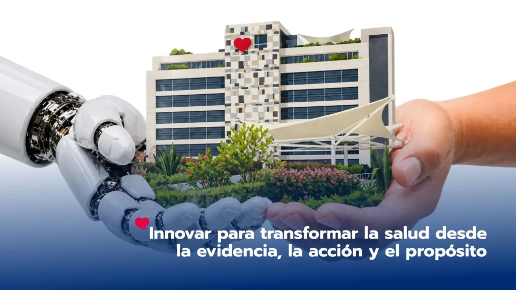 Innovar para transformar la salud desde la evidencia, la acción y el propósito