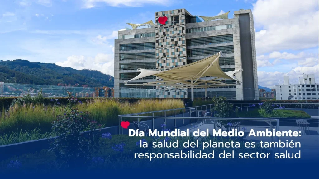 Día Mundial del Medio Ambiente: la salud del planeta es también una responsabilidad del sector salud