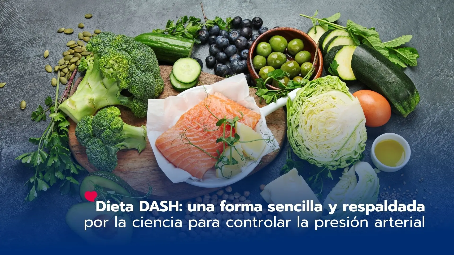Dieta DASH: una forma sencilla y respaldada por la ciencia para controlar la presión arterial