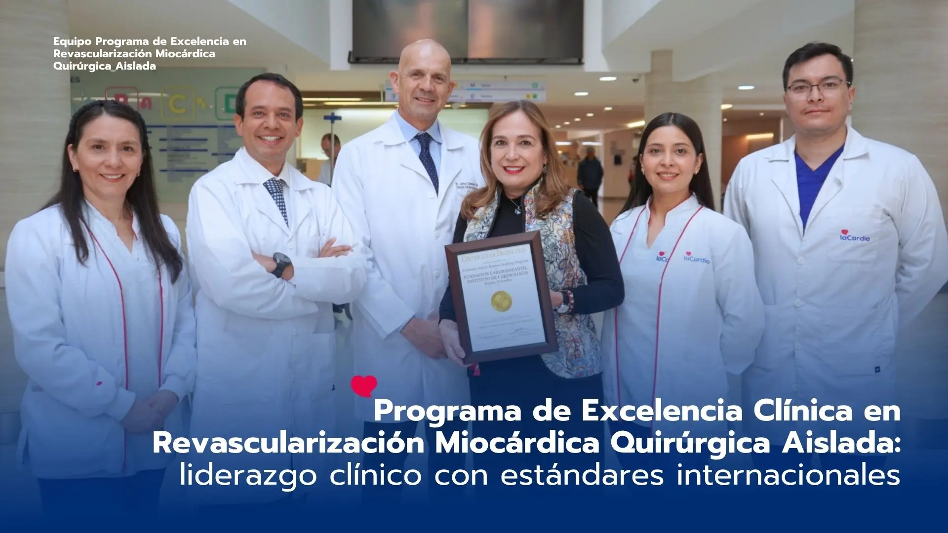 Programa de Excelencia Clínica en Revascularización Miocárdica Quirúrgica Aislada: liderazgo clínico con estándares internacionales
