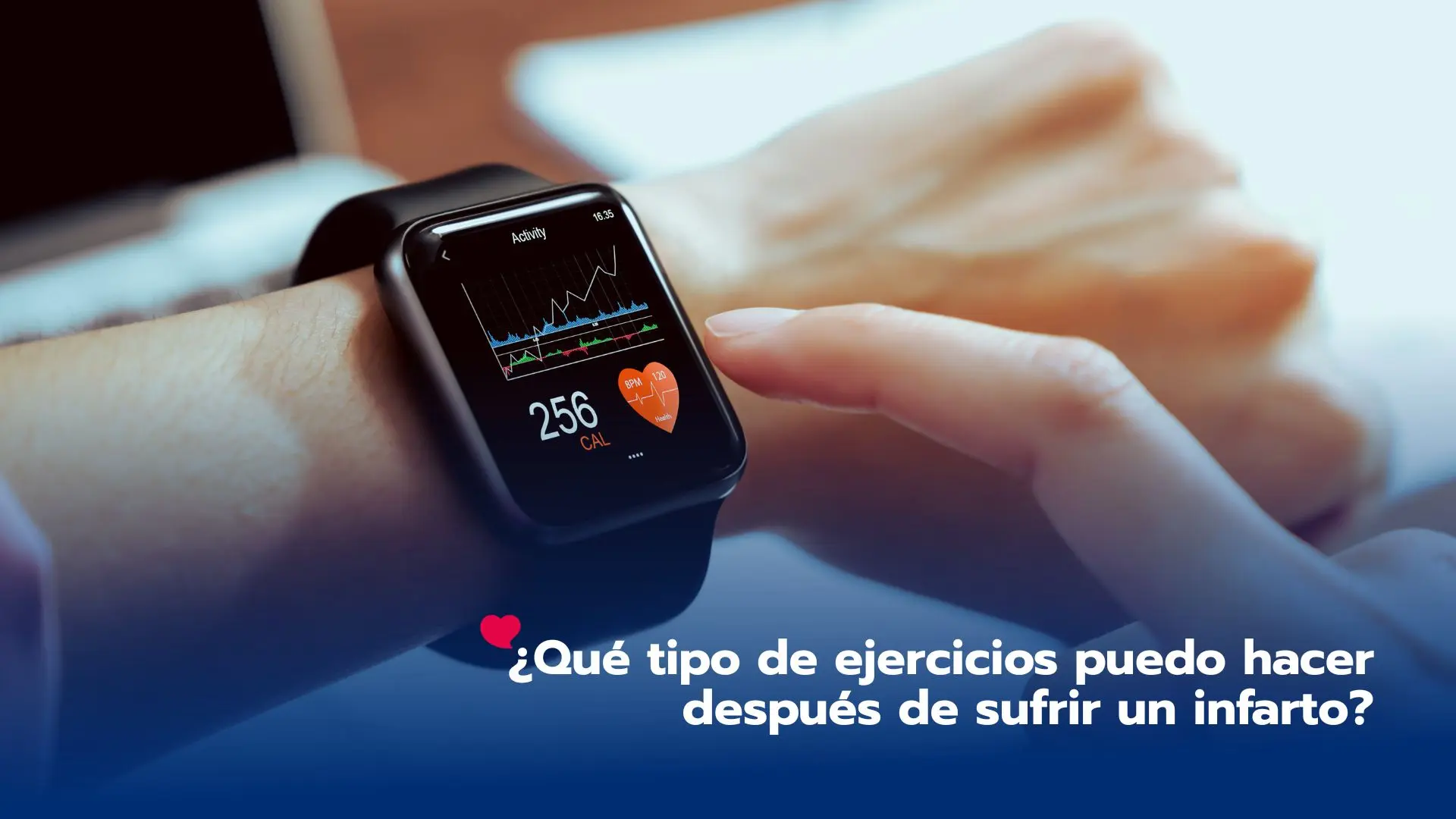 ¿Qué tipo de ejercicios puedo hacer después de sufrir un infarto? Una guía para retomar la actividad física de forma segura