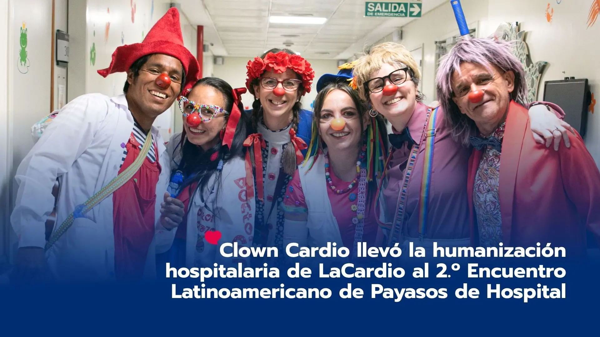Clown Cardio llevó la humanización hospitalaria de LaCardio al 2.º Encuentro Latinoamericano de Payasos de Hospital