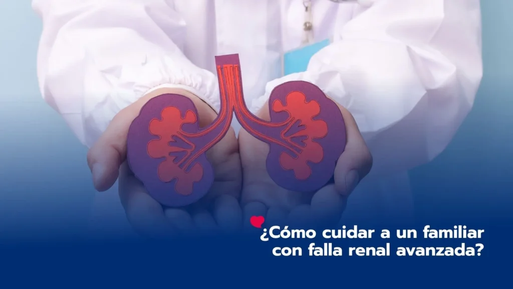 ¿Cómo cuidar a un familiar con falla renal avanzada?