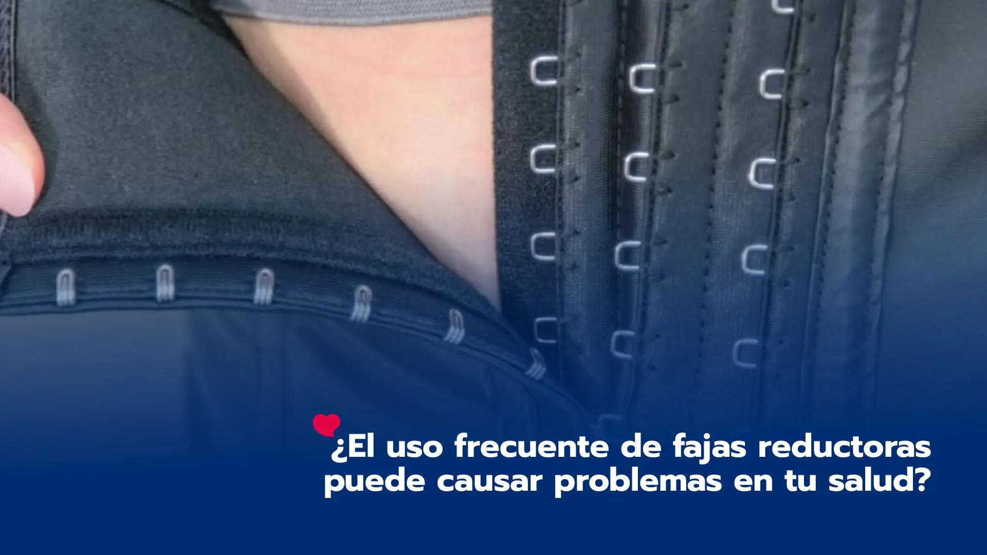 ¿El uso frecuente de fajas reductoras puede causar problemas en tu salud?