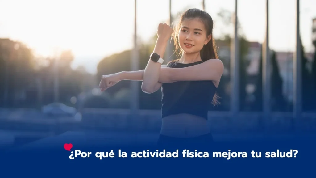 ¿Por qué la actividad física mejora tu salud?