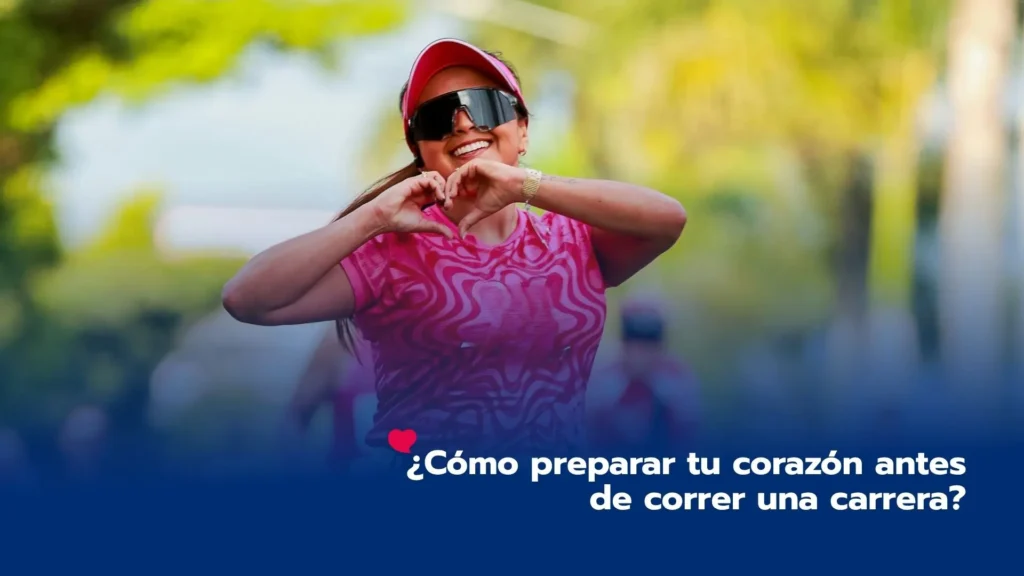 ¿Cómo preparar tu corazón antes de correr una carrera?
