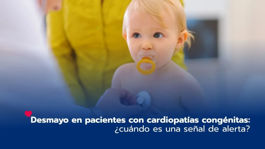 Desmayo en pacientes con cardiopatías congénitas: ¿cuándo es una señal de alerta?