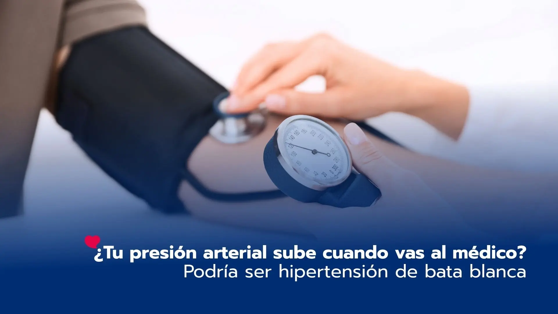 ¿Tu presión arterial sube cuando vas al médico? Podría ser hipertensión de bata blanca