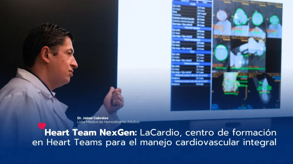 Heart Team NexGen: LaCardio, centro de formación en Heart Teams para el manejo cardiovascular integral