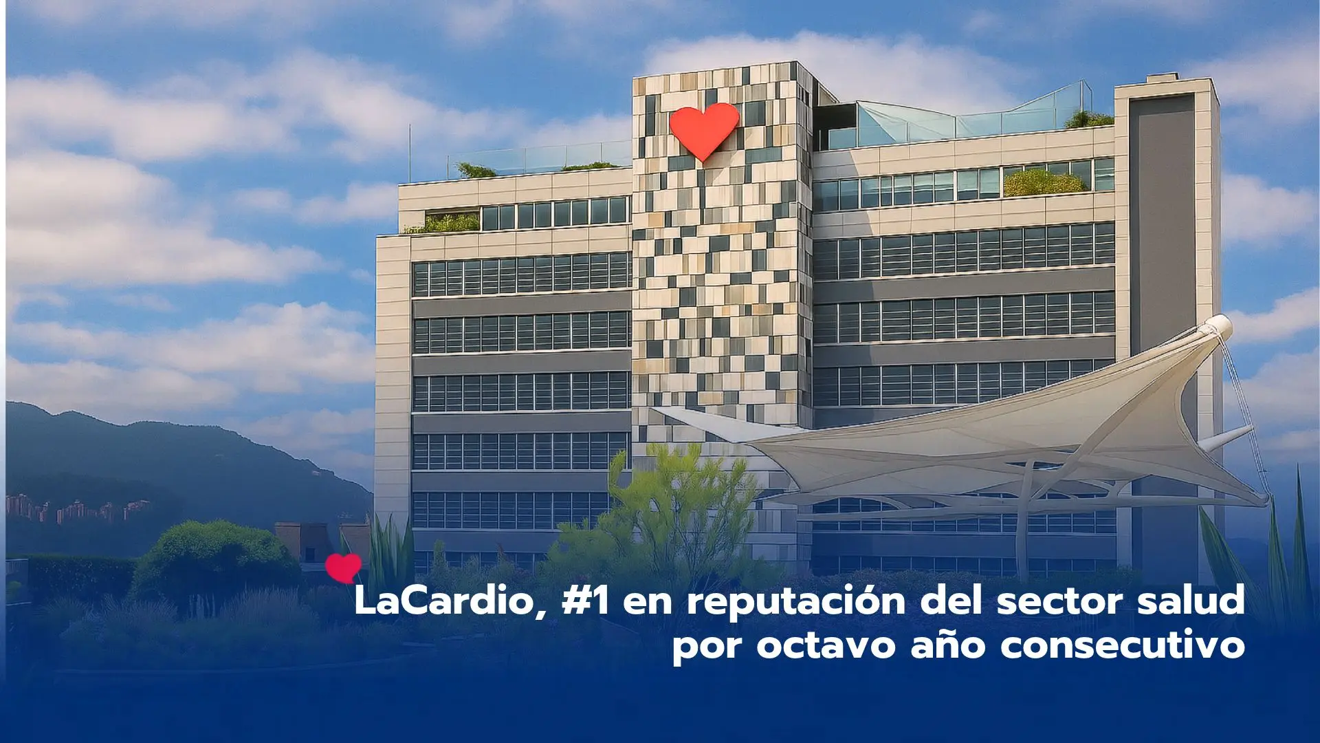 LaCardio, #1 en reputación del sector salud por octavo año consecutivo