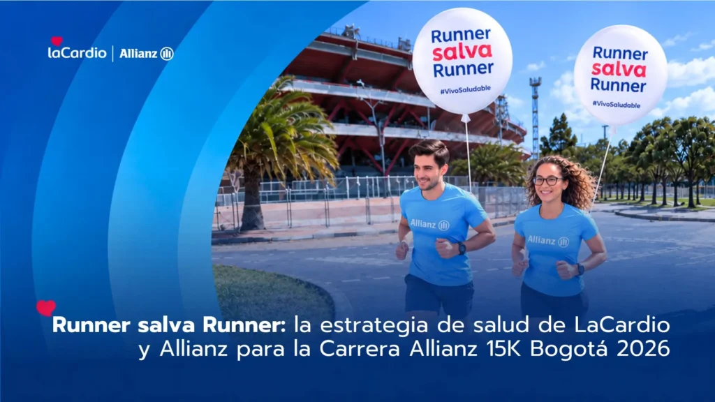 Runner salva Runner: la estrategia de salud de LaCardio y Allianz para la  Carrera Allianz 15K Bogotá 2026
